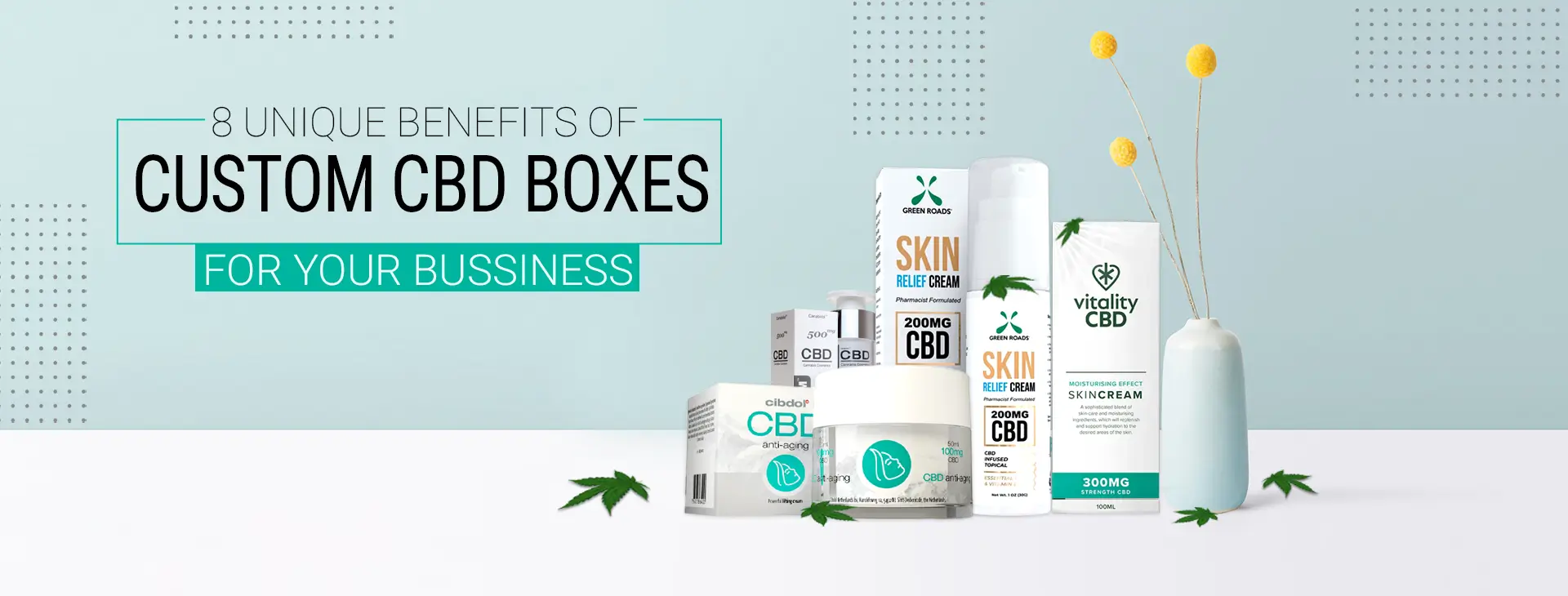 8 Unique Benefits of Custom CBD Boxes for Your Business