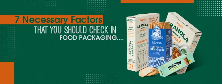 Necessary factors in food Packaging