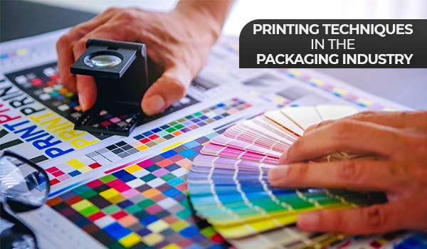 Printing Techniques in the Packaging Industry