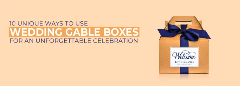 Wedding Gable Boxes for an Unforgettable Celebration